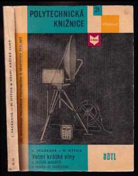 Libuše Pacáková: Velmi krátké vlny a jejich použití v moderní technice