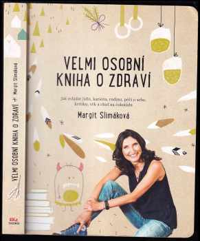 Velmi osobní kniha o zdraví - Margit Slimáková (2018, BizBooks) - ID: 783321