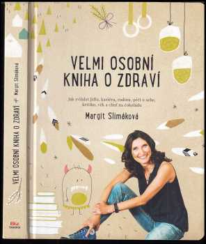 Velmi osobní kniha o zdraví - Margit Slimáková (2018, BizBooks) - ID: 730555