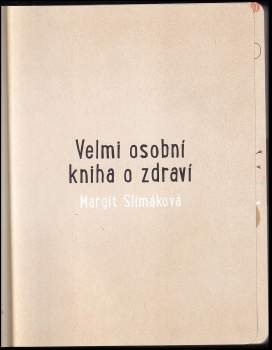 Margit Slimáková: Velmi osobní kniha o zdraví