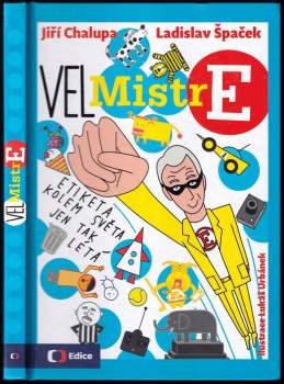 VelMistr E : etiketa pro ty, kterým to trochu pálí, není nuda!