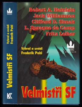 Velmistři SF - Frederik Pohl, Robert A Heinlein, L. Sprague De Camp, Clifford D Simak (2001, Knižní klub) - ID: 809703