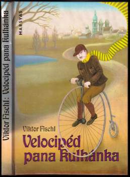 Viktor Fischl: Velocipéd pana Kulhánka
