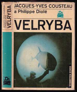 Velryba : vládce moří - Jacques-Yves Cousteau, Philippe Diolé (1977, Mladá fronta) - ID: 774556