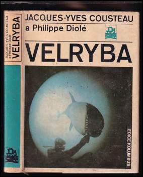 Velryba : vládce moří - Jacques-Yves Cousteau, Philippe Diolé (1977, Mladá fronta) - ID: 791091