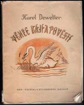 Karel Dewetter: Věnec bájí a pověstí