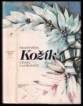 Věnec vavřínový : [román o M. Tyršovi] - František Kožík (1987, Československý spisovatel) - ID: 469208