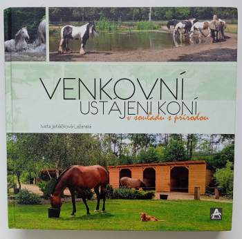 Venkovní ustájení koní v souladu s přírodou