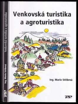 Marie Stříbrná: Venkovská turistika a agroturistika