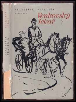 František Skácelík: Venkovský lékař