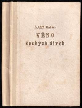 Karel Kálal: Věno českých dívek