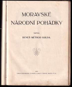 Beneš Metod Kulda: Věno českých dívek + Moravské národní pohádky + Vzory ženských ručních prací