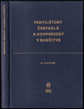 Ventilátory, čerpadlá a kompresory v baníctve