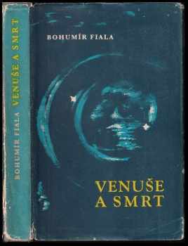 Bohumír Fiala: Venuše a smrt