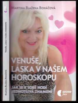 Venuše, láska v našem horoskopu : láska v našem horoskopu : jak se k sobě hodí jednotlivá znamení