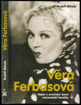 Rudolf Mihola: Věra Ferbasová