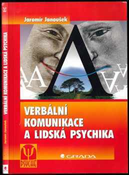 Jaromír Janoušek: Verbální komunikace a lidská psychika