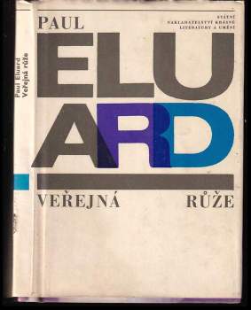 Veřejná růže : básně - Paul Éluard (1964, Státní nakladatelství krásné literatury a umění) - ID: 780033