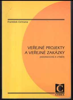 František Ochrana: Veřejné projekty a veřejné zakázky