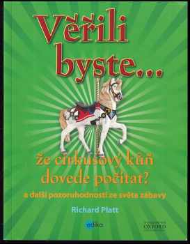 Věřili byste-- že cirkusový kůň dovede počítat?