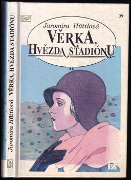 Jaromíra Hüttlová: Věrka, hvězda stadiónu