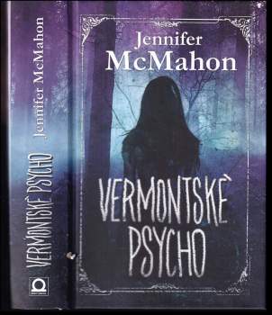 Jennifer McMahon: Vermontské psycho