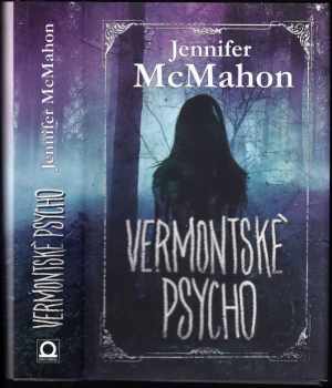 Jennifer McMahon: Vermontské psycho