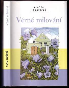Vlasta Javořická: Věrné milování