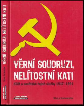 Viacheslav Ivanovich Katamidze: Věrní soudruzi, nelítostní kati