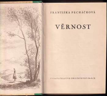 Františka Pecháčková: Věrnost