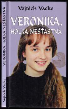 Veronika, holka nešťastná