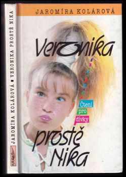 Jaromíra Kolárová: Veronika, prostě Nika