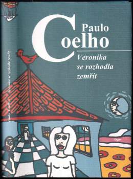 Paulo Coelho: Veronika se rozhodla zemřít