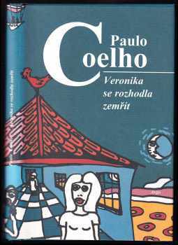 Veronika se rozhodla zemřít - Paulo Coelho (2000, Argo) - ID: 818787