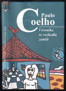 Paulo Coelho: Veronika se rozhodla zemřít