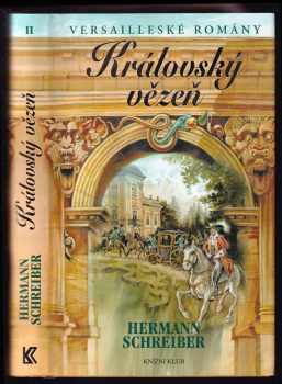 Versailleské romány : II - Královský vězeň - Hermann Schreiber (2005, Knižní klub) - ID: 915963