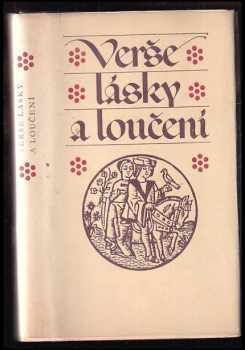 Verše lásky a loučení : katalánská milostná poezie 14. a 15. století - Jan Schejbal (1976, Odeon) - ID: 66478