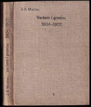 Josef Svatopluk Machar: Veršem i prosou