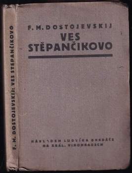 Fedor Michajlovič Dostojevskij: Ves Stepančikovo a její obyvatelé