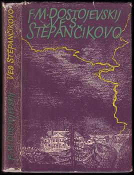 Fedor Michajlovič Dostojevskij: Ves Štěpančikovo a její obyvatelé
