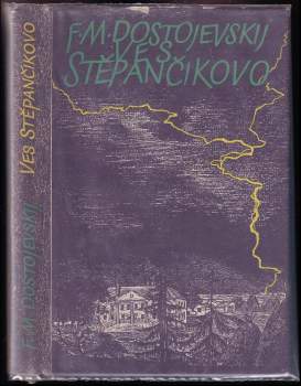 Fedor Michajlovič Dostojevskij: Ves Štěpančikovo a její obyvatelé