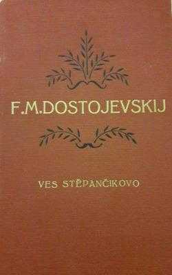 Fedor Michajlovič Dostojevskij: Bratří Karamazovi
