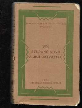Ves Stěpančikovo a její obyvatelé - Fedor Michajlovič Dostojevskij (1923, Stanislav Minařík) - ID: 623548