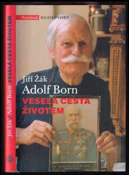 Adolf Born: Veselá cesta životem