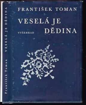 Veselá je dědina - František Toman (1980, Vyšehrad) - ID: 63814