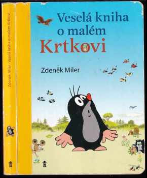Zdeněk Miler: Veselá kniha o malém Krtkovi