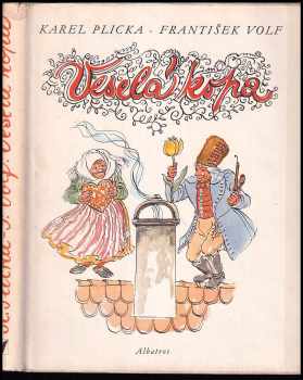 Veselá kopa : [lid. písně, žerty a vyprávění] - Karel Plicka, František Volf (1976, Albatros) - ID: 88870