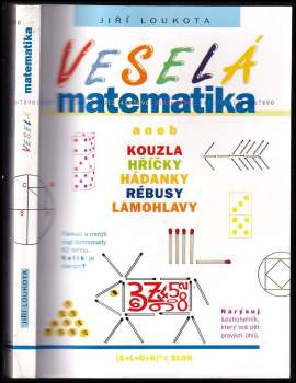 Veselá matematika, aneb, Kouzla, hříčky, hádanky, rébusy, lamohlavy
