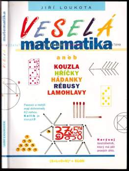 Veselá matematika, aneb, Kouzla, hříčky, hádanky, rébusy, lamohlavy - Jiří Loukota (1998, Votobia) - ID: 757435