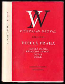 Vítězslav Nezval: Veselá Praha : překlady libret : pásma : písně